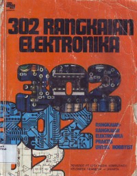 302 Rangkaian Elektronika: Rangkaian rangkaian Elektronika Praktis untuk Hobbyist