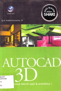 Mahir Dalam 5 Hari - Autocad 3D untuk teknik sipil dan arsitektur