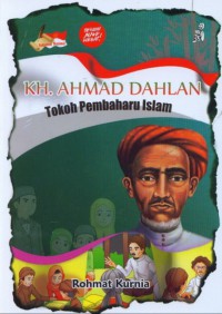 KH. Ahmad Dahlan: Tokoh Pembaharu Islam