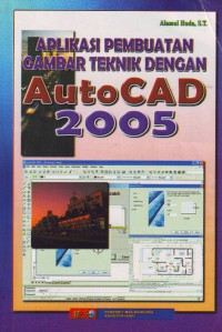 Aplikasi Pembuatan Gambar Teknik Dengan AutoCad 2005