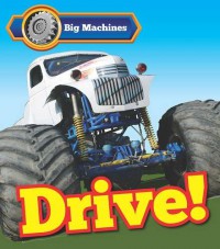 Big Machines: Drive!