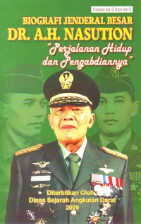 Biografi Jenderal Besar Dr. A.H. Nasution 