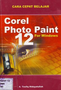 Cara Cepat Belajar Corel Photo Paint 12 For Windows
