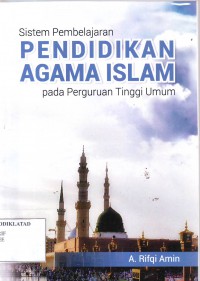 Sistem Pembelajaran PENDIDIKAN AGAMA ISLAM PADA PERGURUAN TINGGI UMUM