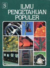 Ilmu Pengetahuan Populer Jilid 5: Ilmu Fisika & Biologi Umum