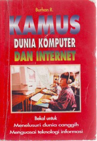 Kamus Dunia Komputer Dan Internet