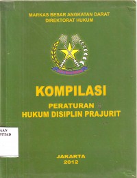 Kompilasi Peraturan Hukum Disiplin Prajurit