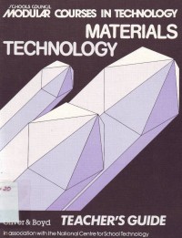 Schools Council-Modular Courses In technology-Materials Technology-Teacher`s Guide
