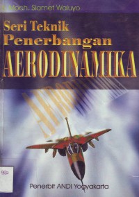 Seri Teknik Penerbangan-Aerodinamika