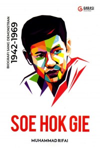 SOE HOK GIE: Biografi Sang Demonstran 1942-1969