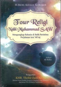 Tour religi Nabi Muhamad SAW Mengungkap Rahasia di balik peristiwa perjalanan Isra mi,raj