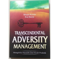 Transcendental Adversity Management: Mengelola Masalah dari Kisah Profetik