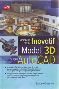 Membuat Karya Inovatif Model 3D Dengan AutoCad