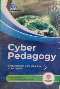 Cyber Pedagogy: Pendampingan Guru Yang Tepat di Era Digital