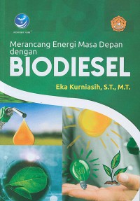 Merancang Energi Masa Depan Dengan Biodiesel