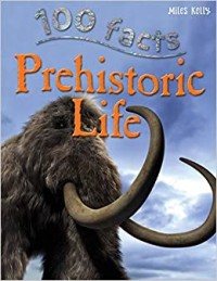 Image of 100 Facts: Prehostoric Life