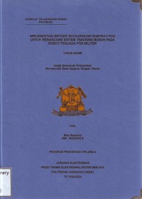 Image of Implementasi Metode Background Subtraction Untuk Merancang Sistem Tracking Musuh Pada Robot Penjaga Pos Militer