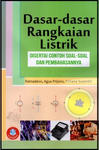 Image of Dasar-Dasar Rangkaian Listrik: Disertai Contoh Soal-Soal dan Pembahasannya