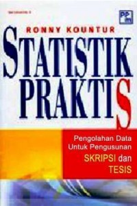 Image of Statistik Praktis; Pengolahan Data untuk Penyusunan Skripsi dan Tesis