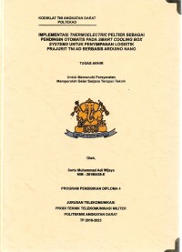 Image of Implementasi Thermoelectric Peltier Sebagai Pendingin Otomatis Pada Smart Cooling Box Systems Untuk Penyimpanan Logistik Prajurit TNI AD Berbasis arduino Nano