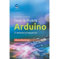 Image of Panduan Lengkap Teori & Praktik Arduino : Berbasis IoT Industri 4.0