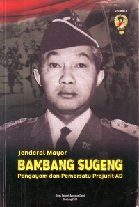 Image of Jenderal Bambang Sugeng Pengayom Dan  Pemersatu Prajurit AD: Kasad ke 3