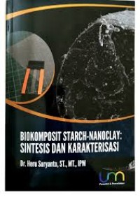 Image of Biokomposit Starch-Nanoclay: Sintesis Dan Karakterisasi