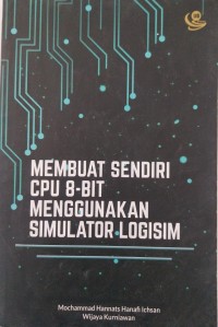Image of Membuat Sendiri CPU 8-BIT Menggunakan Simulator Logisim