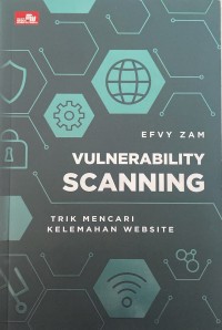 Image of Vulnerability Scanning Trik Mencari Kelemahan Website