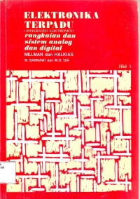 Image of Elektronika Terpadu (Integrated Electronics) Jilid 1: Rangkaian dan Sistem Analog dan Digital