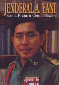 Image of Jenderal A. Yani: Sosok Prajurit Cendekiawan