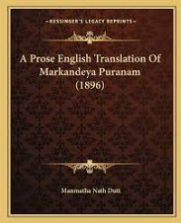 Image of E-Book A Prose English Translation of Markandeya Puranam