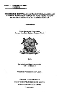 Image of Implementasi Identifikasi Dan Tracking Sasaran Secara Otomatis Pada Robot Tempur CIA Versi N2MR3 Dengan Menggunakan Metode Pattern Recognition