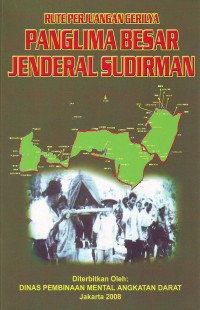 Image of Rute Perjuangan Gerilya Panglima Besar Jenderal Sudirman