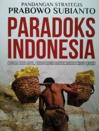 Image of Paradoks Indonesia: Negara Kaya Raya, Tetapi Masih Banyak Rakyat Hidup Miskin