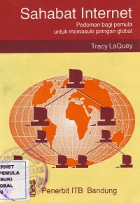 Image of Sahabat Internet: Pedoman bagi pemula untuk memasuki jaringan global