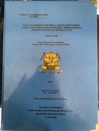 Image of Rancang Bangun Sistem Iot untuk Monitoring Jarak dan Posisi Antar Personel Menggunakan Lora SX1278 dan GPS Module GT-U7