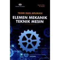 Image of Teori dan Aplikasi Elemen Mekanik Teknik Mesin