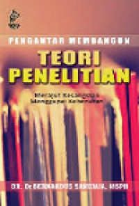 Image of Pengantar Membangun Teori Penelitian : Merajut Kesangsian, Menggapai Kebenaran