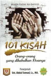 Image of 101 Kisah Orang-Orang Yang Dikabulkan Doanya