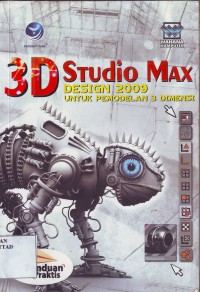 Image of Panduan praktis 3D studio Max design 2009 untuk pemodelan 3 dimensi