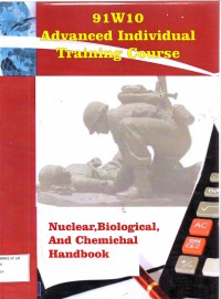 91W10 Advanced Individual Training Course: Nuclear, Biological, and Chemical Handbook