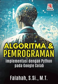 Image of Algoritma dan Pemrograman: Implementasi dengan Python pada Google Colab