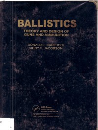 Ballistics: Theory and Design of Guns and Ammunition