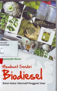 Image of Membuat Sendiri Biodiesel: Bahan Bakar Alternatif Pengganti Solar