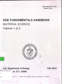 DOE FUNDAMENTALS HANDBOOK (MATERIAL SCIENCE) VOLUME 1 OF 2