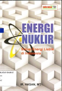 Image of ENERGI NUKLIR: Solusi Energi Listrik di Indonesia