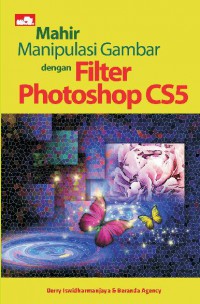 Image of Mahir Manipulasi Gambar Dengan Filter Photoshop CS5