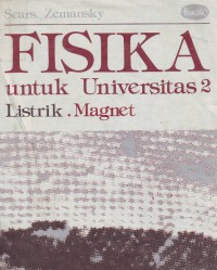 Fisika Untuk Universitas 2: Listrik. Magnet