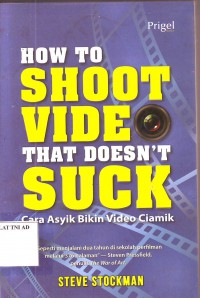 Image of HOW TO SHOOT VIDIO THAT DOESN'T SUCK